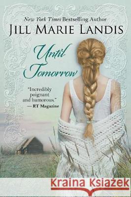 Until Tomorrow Jill Marie Landis 9781611947786 BelleBooks