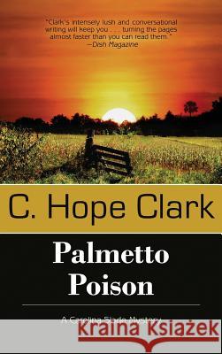 Palmetto Poison C Hope Clark 9781611947953 Bell Bridge Books