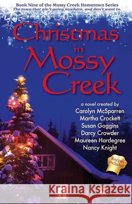 Christmas in Mossy Creek Carolyn McSparren, Martha Crockett, Susan Goggins 9781611948349 BelleBooks