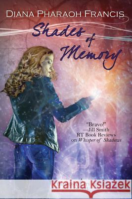 Shades of Memory Diana Pharaoh Francis 9781611948370 BelleBooks