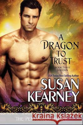 A Dragon to Trust Susan Kearney 9781611948738