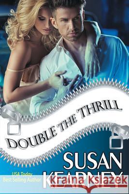 Double the Thrill Susan Kearney 9781611948820