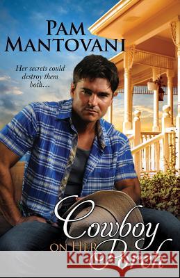 Cowboy on Her Porch Pam Mantovani 9781611948868 Bell Bridge Books