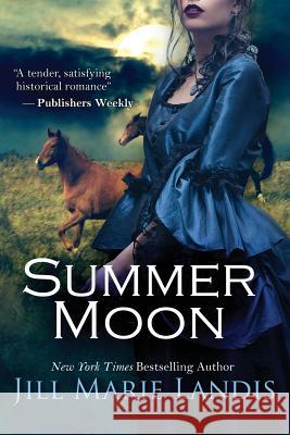 Summer Moon Jill Marie Landis 9781611949445 Bell Bridge Books