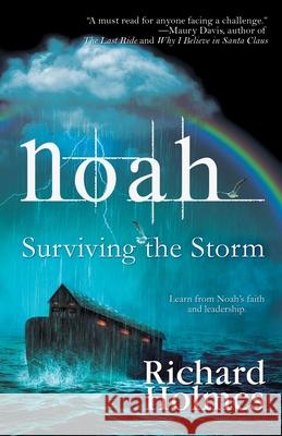 Noah: Surviving the Storm Richard Holmes 9781611949919 Belle Compass