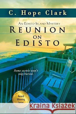 Reunion on Edisto C Hope Clark 9781611949964 Bell Bridge Books