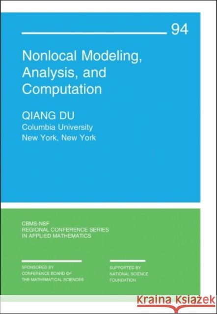 Nonlocal Modeling, Analysis, and Computation Qiang Du   9781611975611
