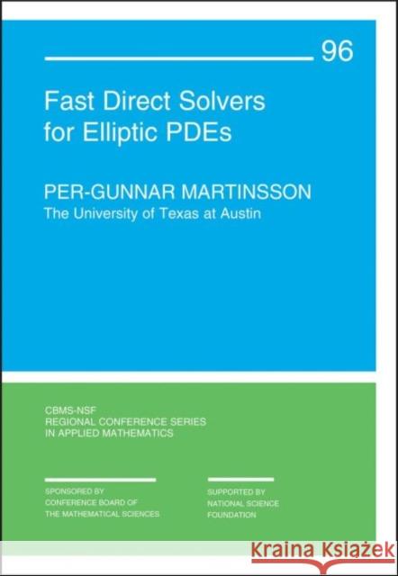 Fast Direct Solvers for Elliptic PDEs Per-Gunnar Martinsson   9781611976038 Society for Industrial & Applied Mathematics,