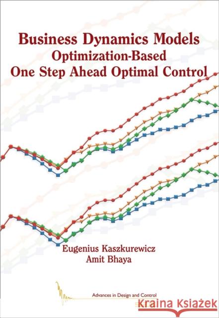 Business Dynamics Models Bhaya, Amit 9781611977301 Society for Industrial & Applied Mathematics,