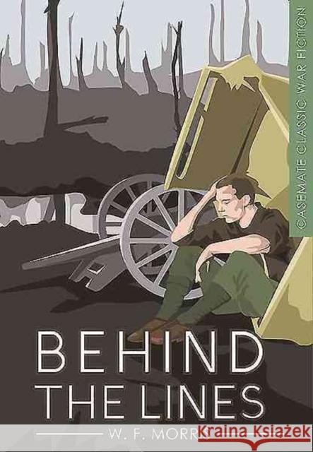 Behind the Lines W. F. Morris 9781612004136 Casemate