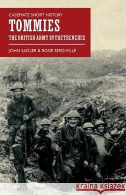 Tommies: The British Army in the Trenches  9781612004846 Casemate