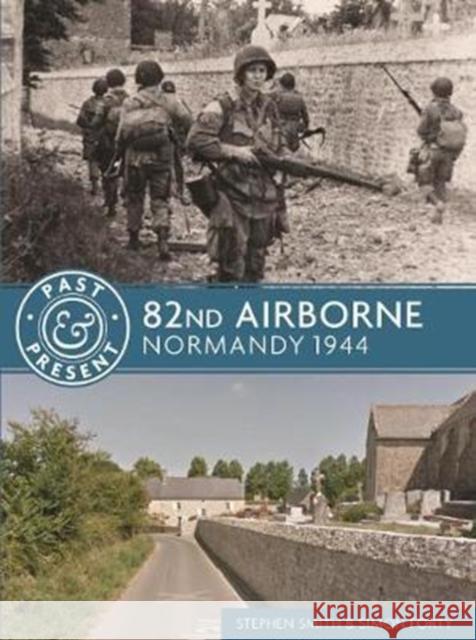 82nd Airborne: Normandy 1944 Stephen Smith Simon Forty 9781612005362