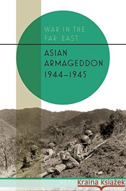 Asian Armageddon, 1944-45 Peter Harmsen 9781612006277 Casemate Publishers