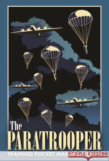 The Paratrooper Training Pocket Manual 1939–1945 Chris McNab 9781612007915 Casemate Publishers