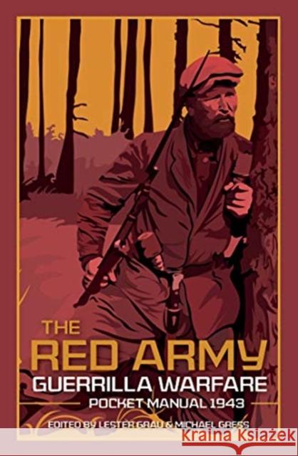 The Red Army Guerrilla Warfare Pocket Manual Les Grau Mike Gress 9781612007953 Casemate