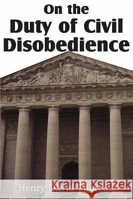 On the Duty of Civil Disobedience Henry David Thoreau 9781612030623 Bottom of the Hill Publishing