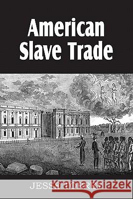 American Slave Trade Jesse, Jr. Torrey 9781612030760 Bottom of the Hill Publishing