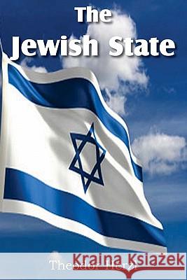 The Jewish State Theodor Herzl Louis Lipsky Alex Bein 9781612030852 Bottom of the Hill Publishing