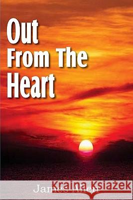 Out from the Heart James Allen 9781612031309