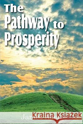 The Path to Prosperity James Allen 9781612031323