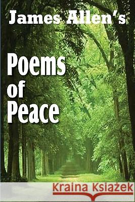 Poems of Peace James Allen 9781612031330 Bottom of the Hill Publishing