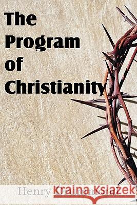 The Program of Christianity Henry Drummond 9781612032221 Bottom of the Hill Publishing