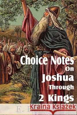 Choice Notes on Joshua Through 2 Kings F. B. Meyer 9781612032665 Bottom of the Hill Publishing