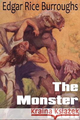 The Monster Men Edgar Rice Burroughs 9781612033518 Bottom of the Hill Publishing