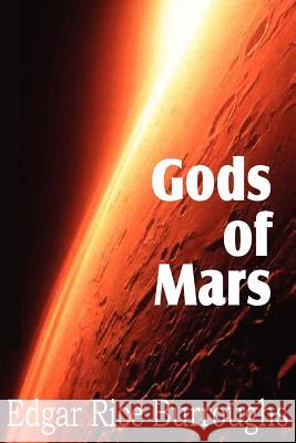 Gods of Mars Edgar Rice Burroughs 9781612033860 Bottom of the Hill Publishing