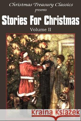 Stories for Christmas Vol. II Kate Douglas Wiggin Grace S. Richmond Abbie Farwell Brown 9781612033921