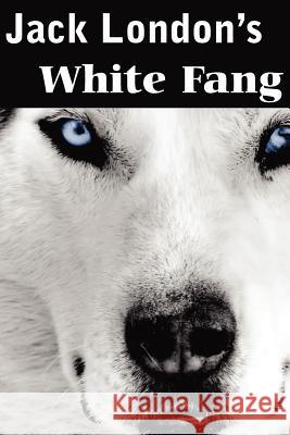 White Fang Jack London 9781612034669 Bottom of the Hill Publishing