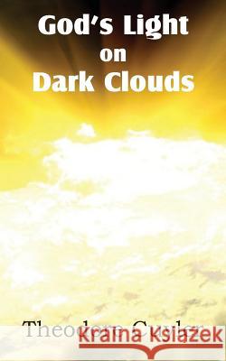 God's Light on Dark Clouds Theodore Cuyler 9781612038056