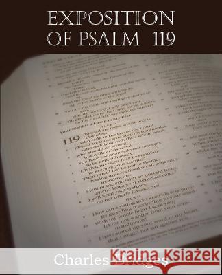 Exposition of Psalm 119 Charles Bridges 9781612038254