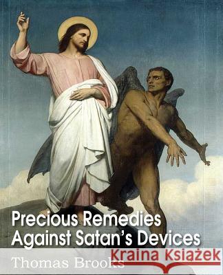 Precious Remedies Against Satan's Devices Thomas Brooks 9781612038469 Bottom of the Hill Publishing