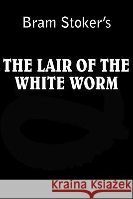 Lair of the White Worm Bram Stoker 9781612038919 Spastic Cat Press