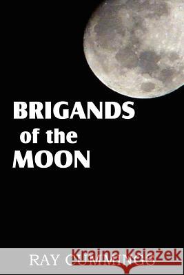 Brigands of the Moon Ray Commings 9781612038940 Spastic Cat Press