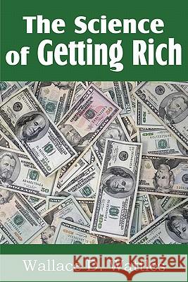 The Science of Getting Rich Wallace D. Wattles 9781612039022 Spastic Cat Press