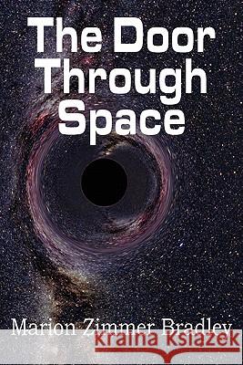 The Door Through Space Marion Zimmer Bradley 9781612039152