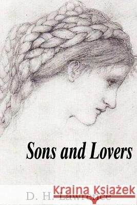 Sons and Lovers D. H. Lawrence 9781612039329 Spastic Cat Press