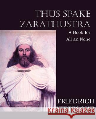 Thus Spake Zarathustra Friedrich Wilhelm Nietzsche Thomas Common 9781612039657