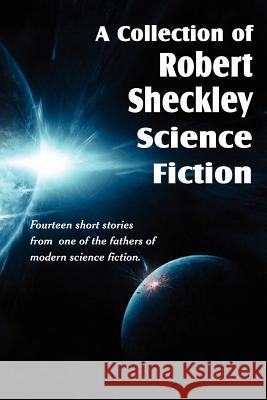 A Collection of Robert Sheckley Science Fiction Robert Sheckley 9781612039831 Gnome Press