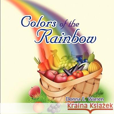 Colors of the Rainbow Donna Warren 9781612043180 Strategic Book Publishing