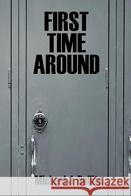 First Time Around Michael Bellito 9781612043487 Strategic Book Publishing