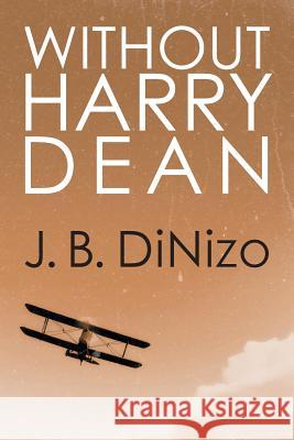 Without Harry Dean J. B. Dinizo 9781612045702 Strategic Book Publishing