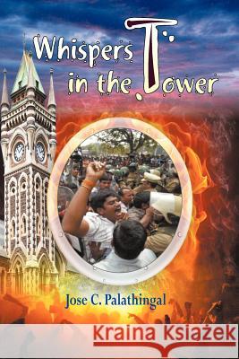 Whispers in the Tower Jose C Palathingal 9781612046686 Strategic Book Publishing