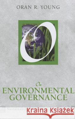 On Environmental Governance: Creating a College-Bound Culture of Learning Oran R. Young 9781612051338