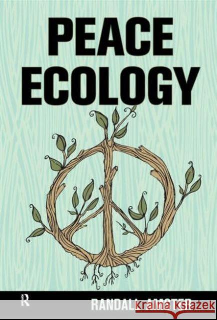 Peace Ecology Randall Amster 9781612052960 Paradigm Publishers