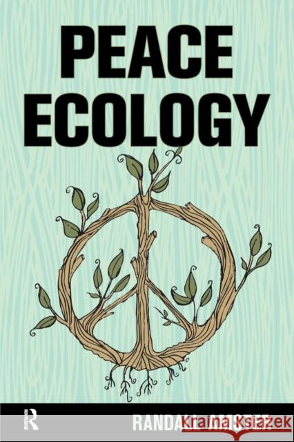 Peace Ecology Randall Amster 9781612052977 Paradigm Publishers