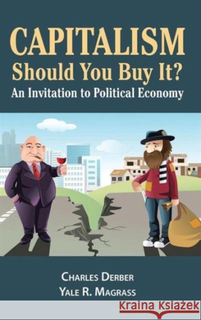 Capitalism: Should You Buy it?: An Invitation to Political Economy Derber, Charles 9781612055695