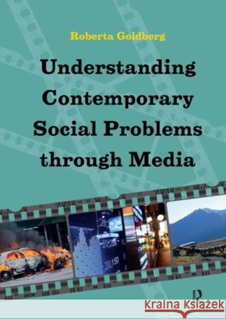 Understanding Contemporary Social Problems Through Media Roberta Goldberg 9781612056333 Paradigm Publishers